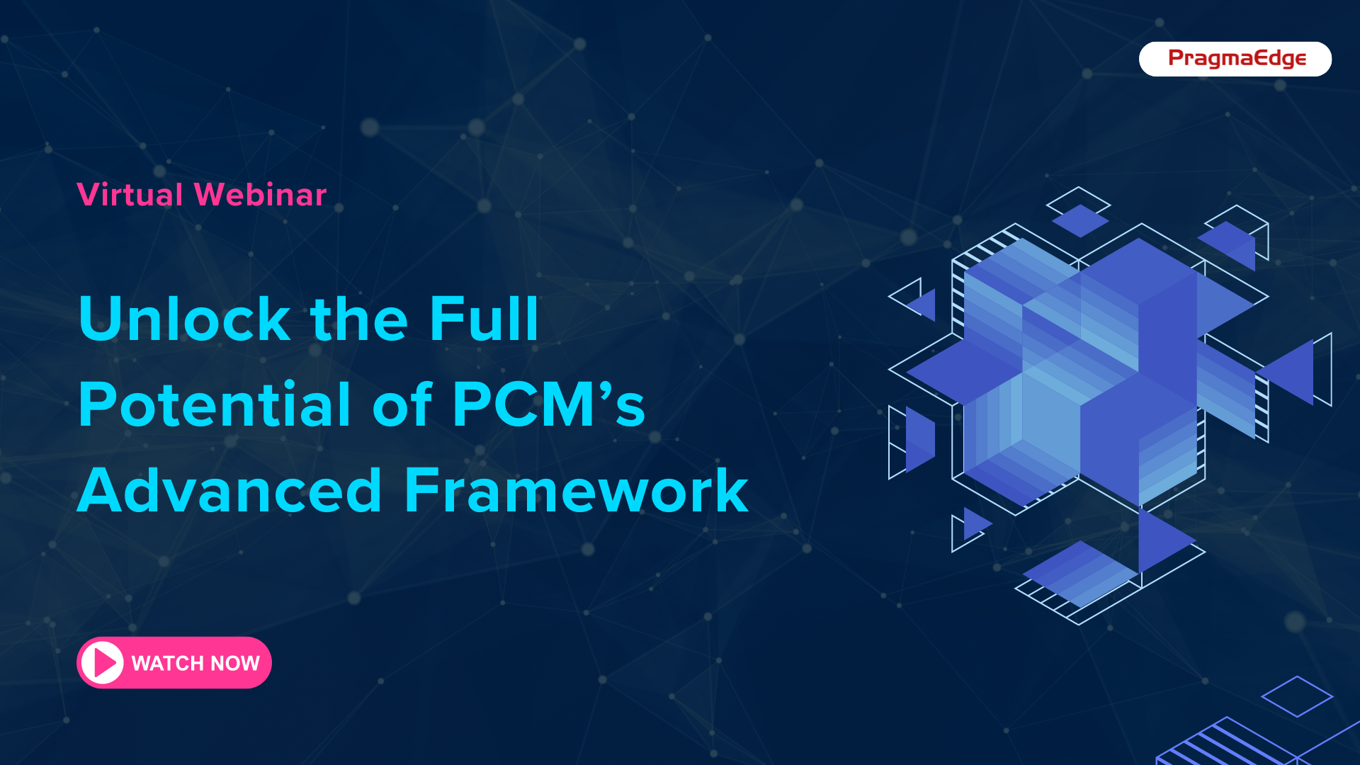 Unlock the Full Potential of PCM Advanced Framework